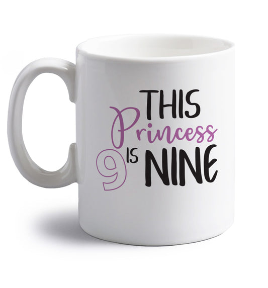This princess is nine right handed white ceramic mug 