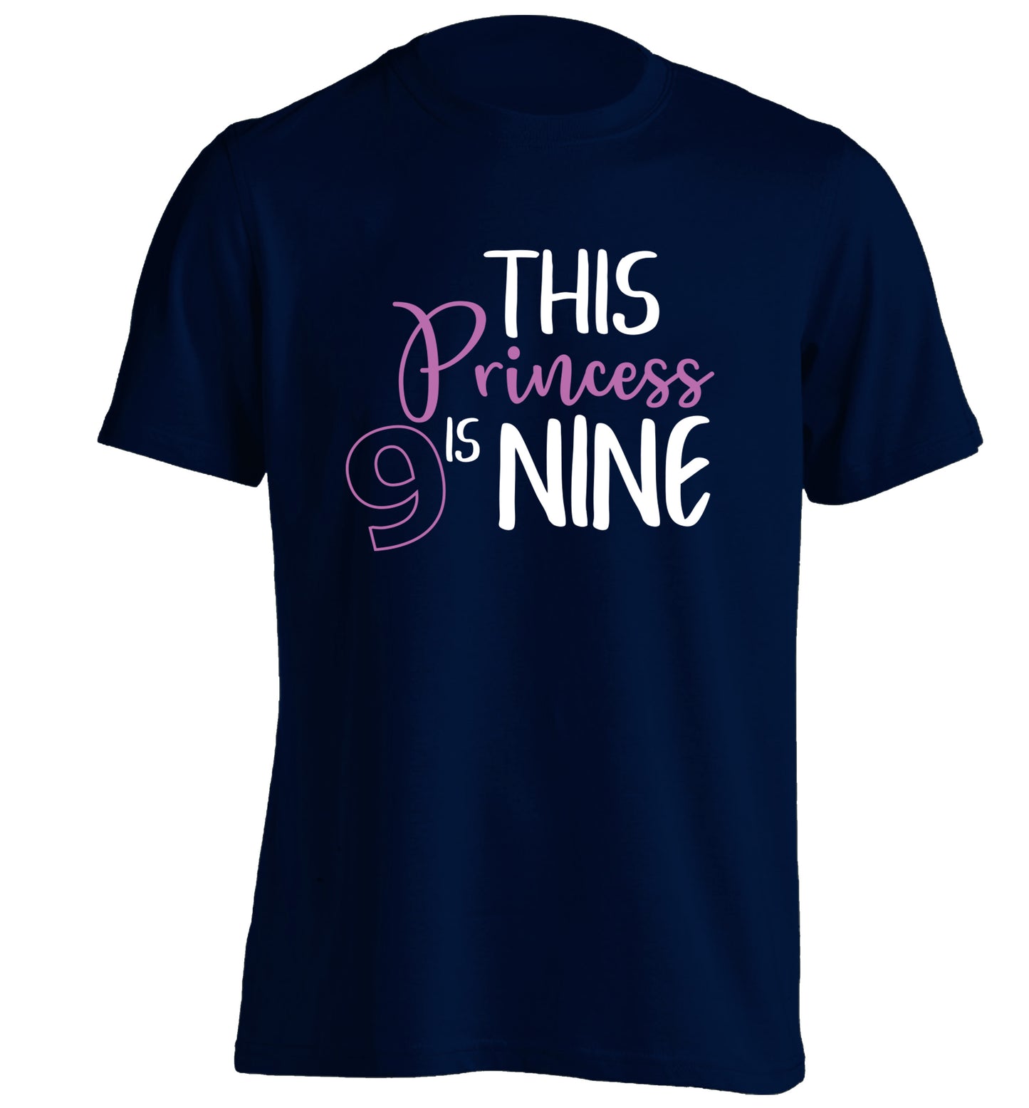 This princess is nine adults unisex navy Tshirt 2XL