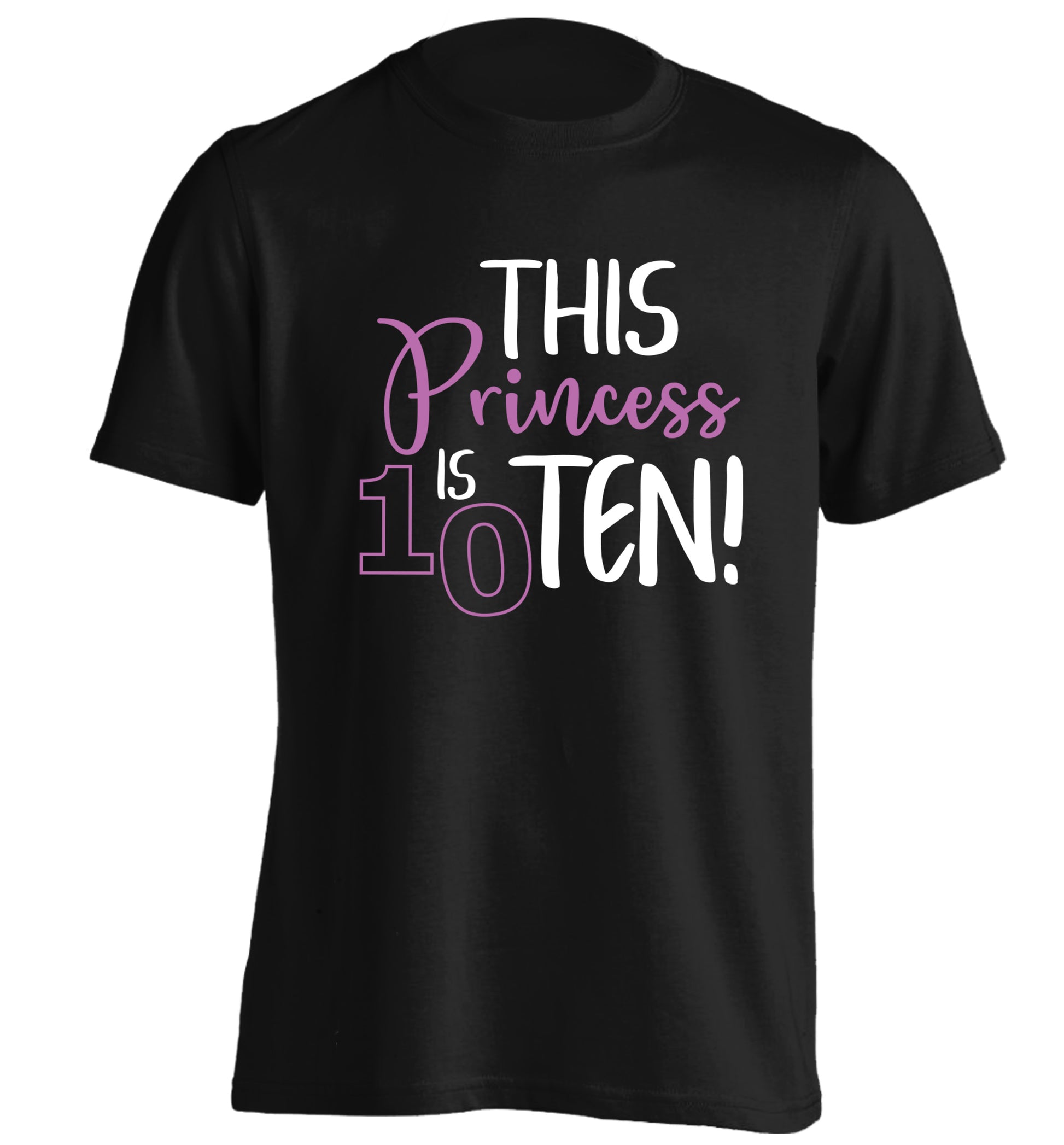 This princess is ten adults unisex black Tshirt 2XL