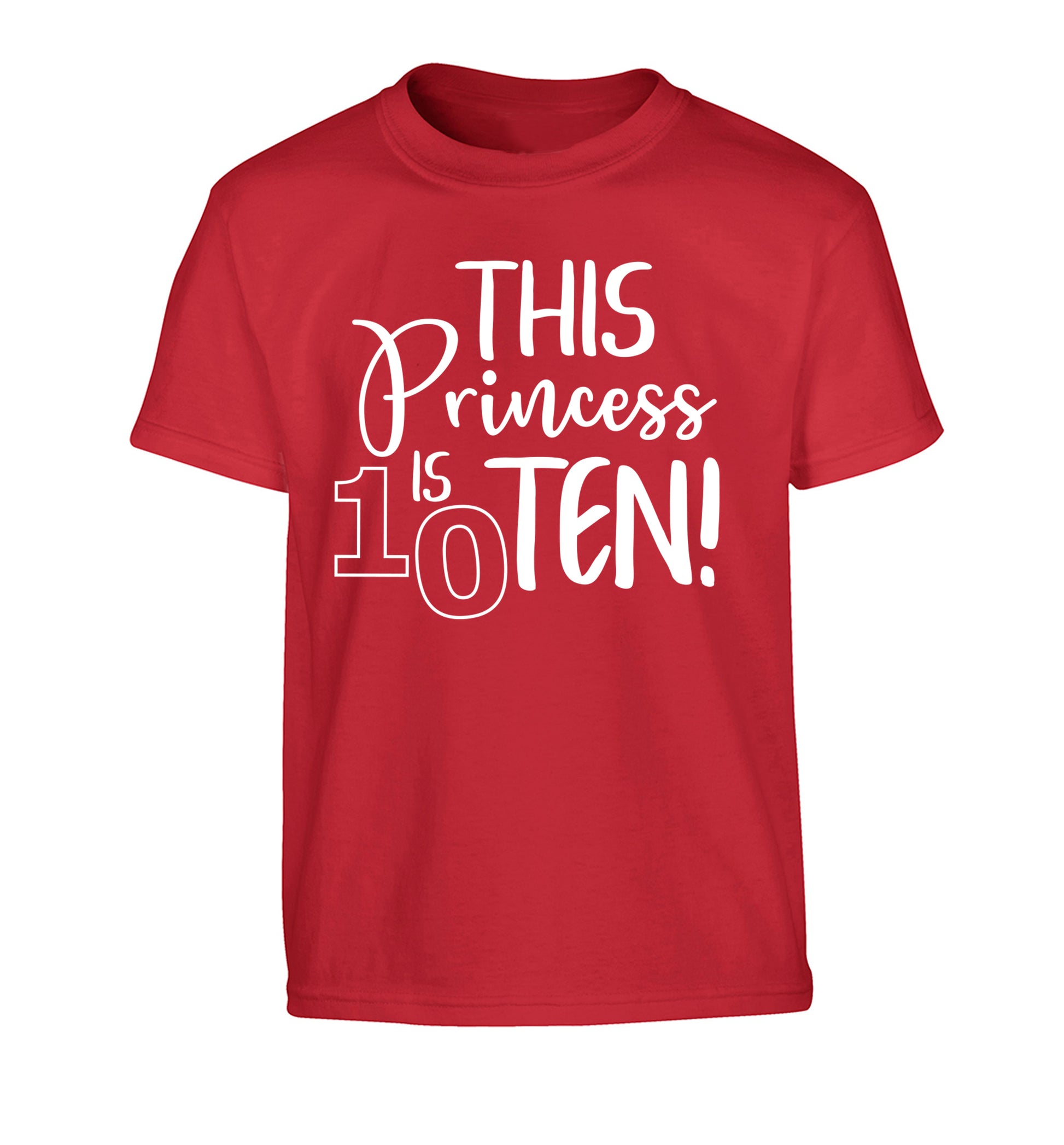 This princess is ten Children's red Tshirt 12-13 Years
