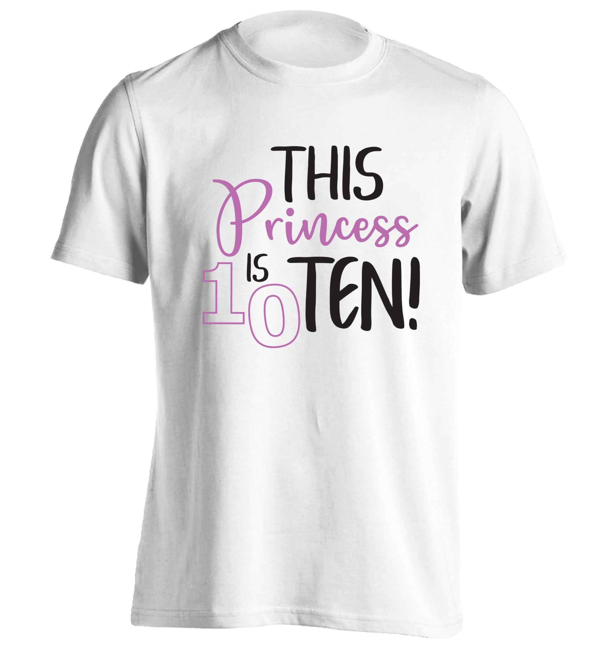 This princess is ten adults unisex white Tshirt 2XL