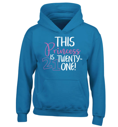 This princess is 21 children's blue hoodie 12-13 Years