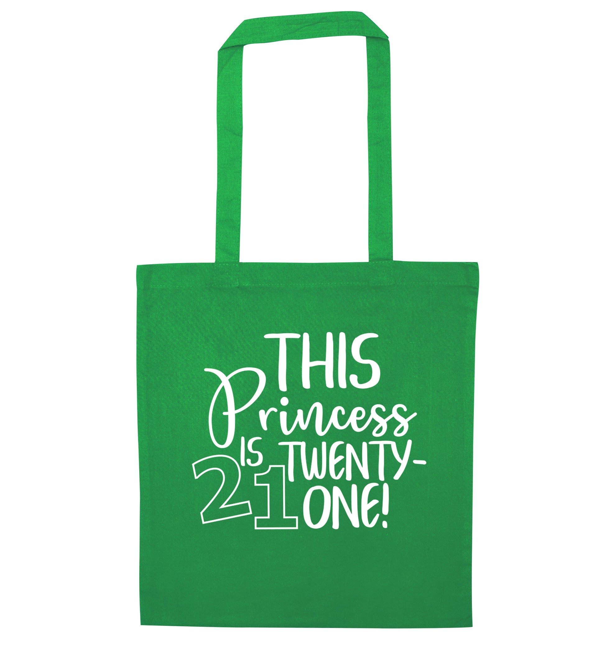 This princess is 21 green tote bag