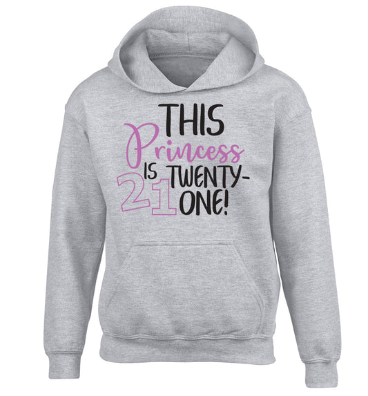 This princess is 21 children's grey hoodie 12-13 Years