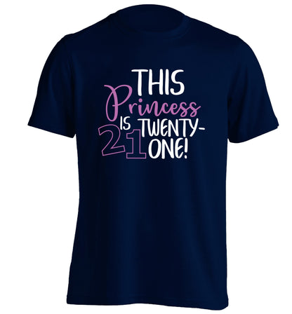 This princess is 21 adults unisex navy Tshirt 2XL