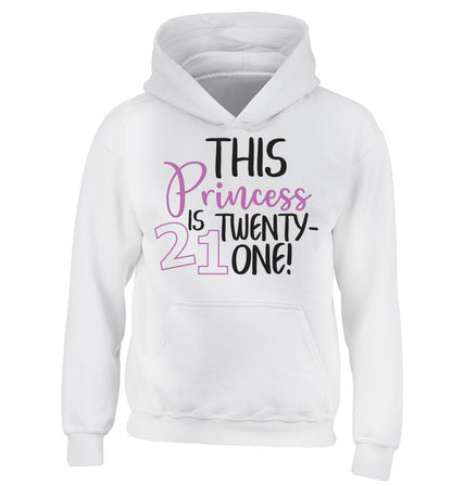 This princess is 21 children's white hoodie 12-13 Years