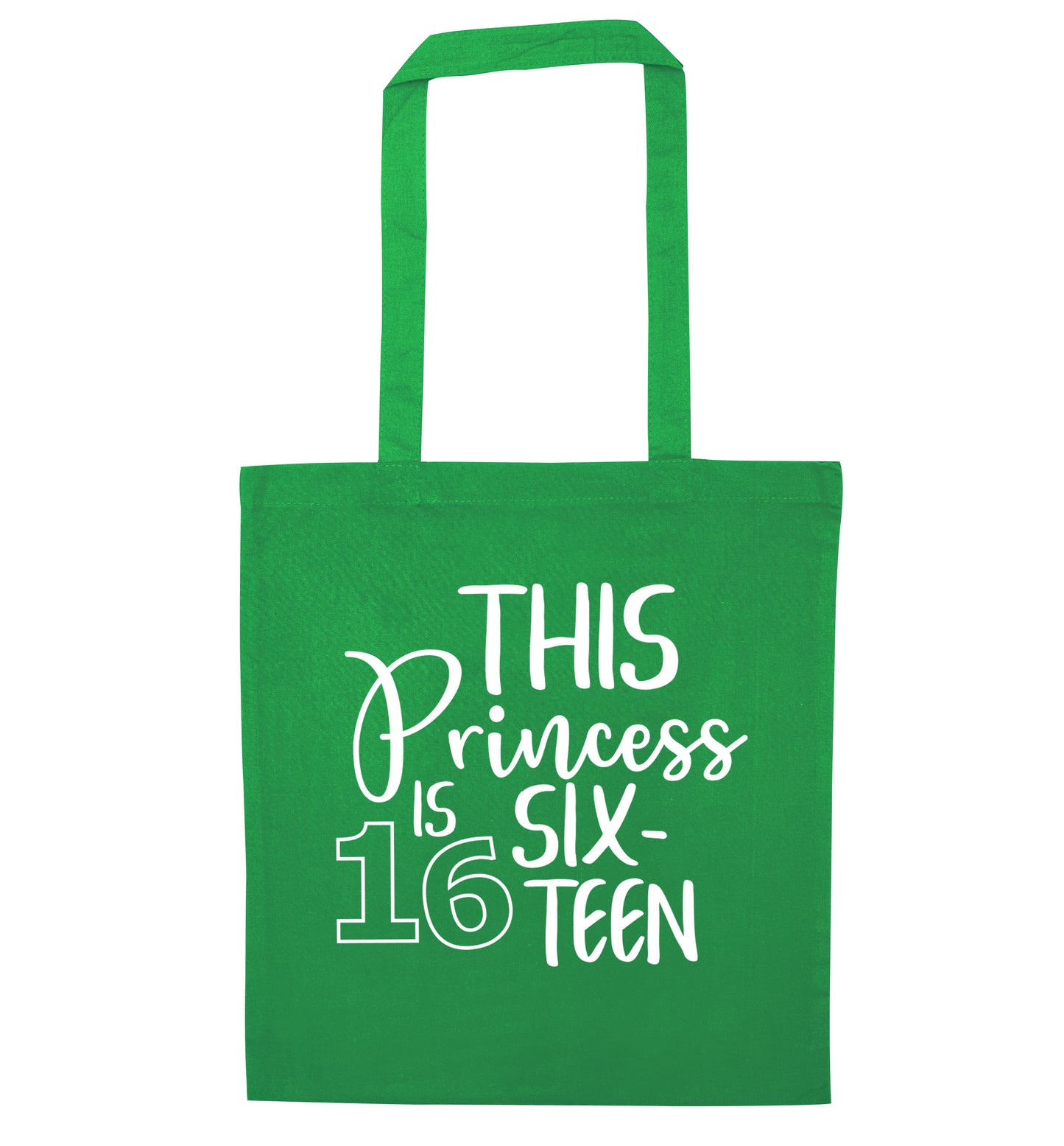 This princess is 16 green tote bag