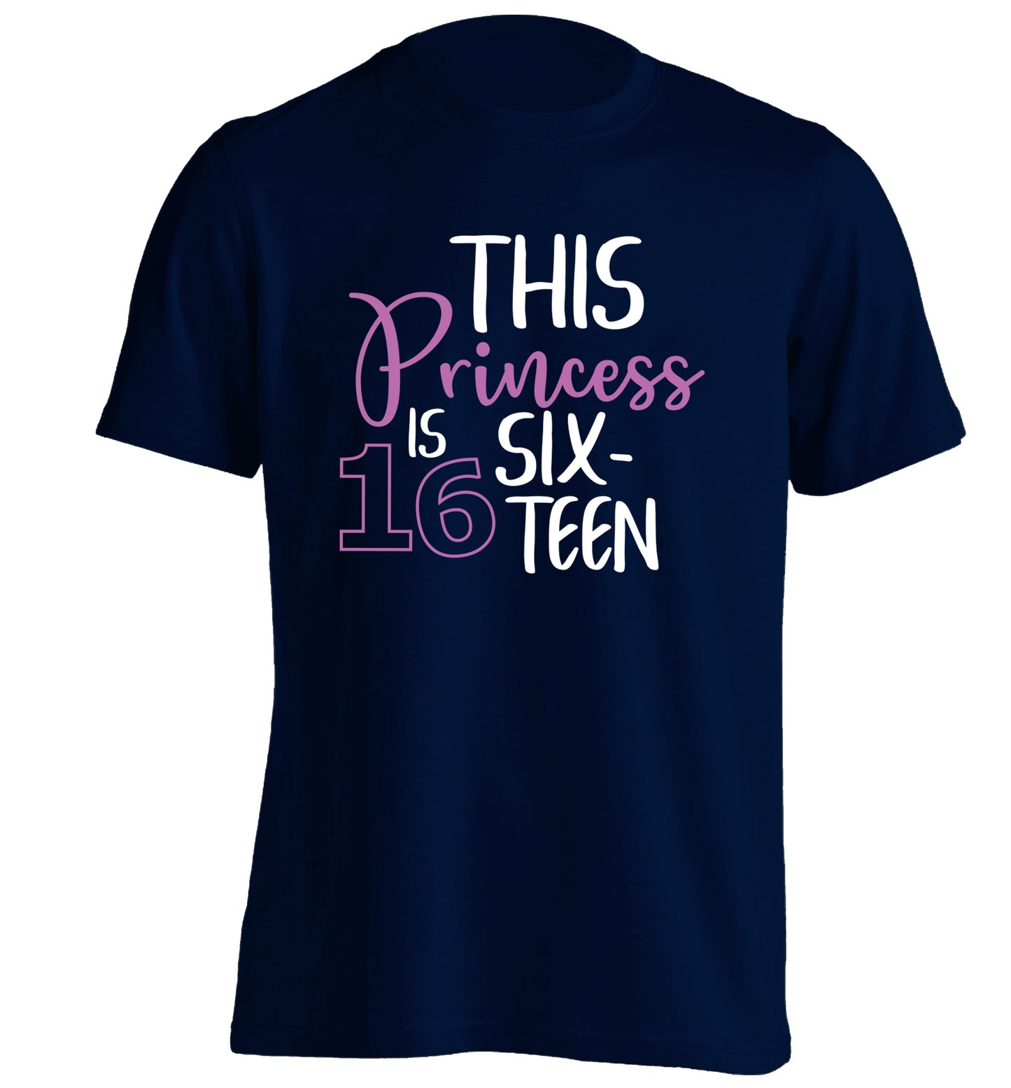 This princess is 16 adults unisex navy Tshirt 2XL
