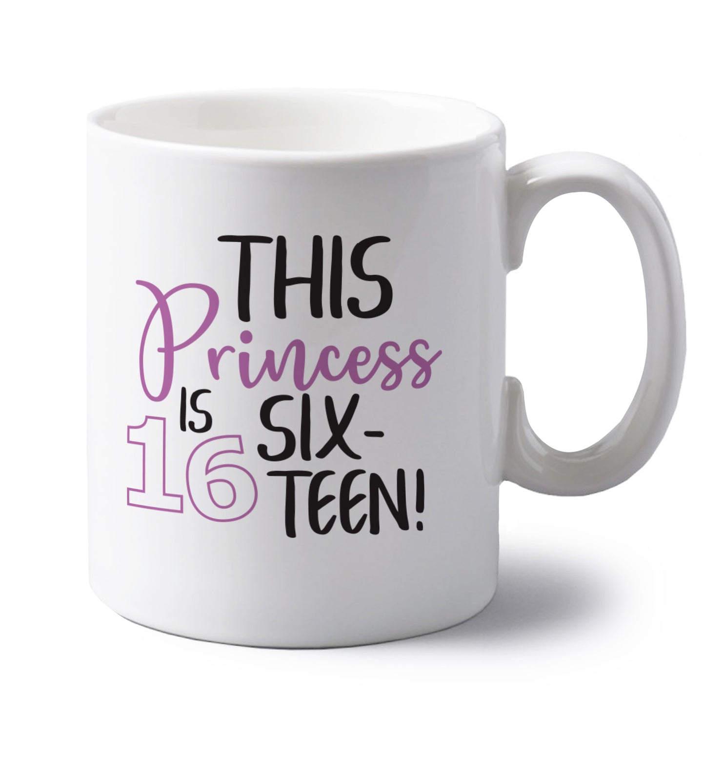 This princess is 16 left handed white ceramic mug