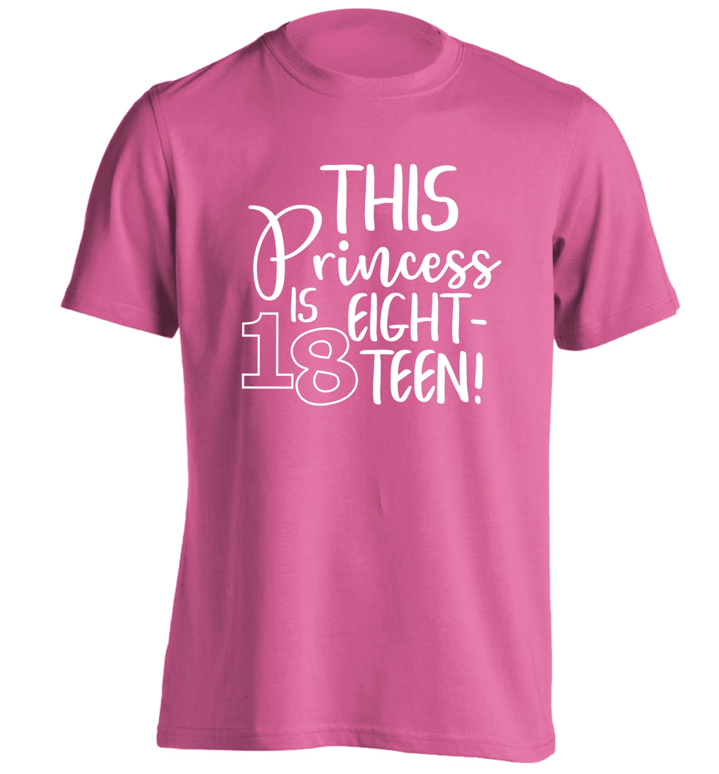 This princess is 18 adults unisex pink Tshirt 2XL