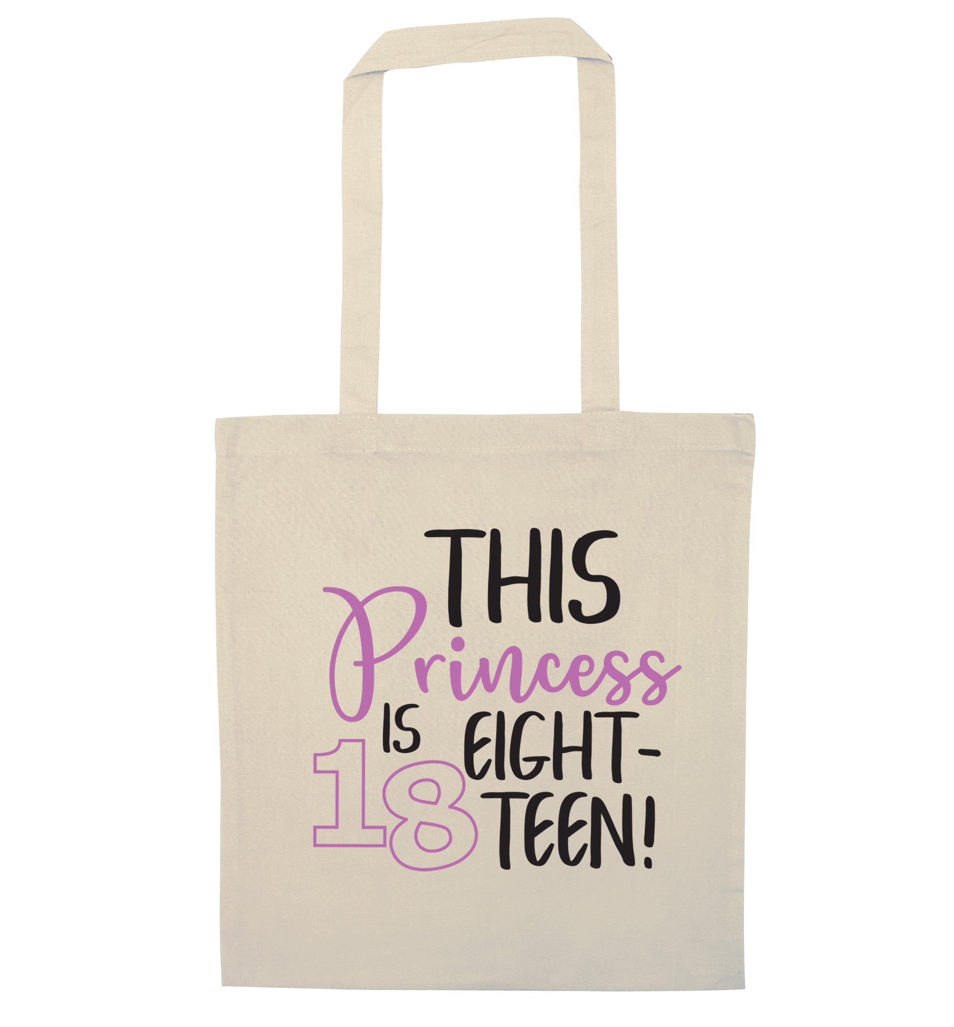 This princess is 18 natural tote bag