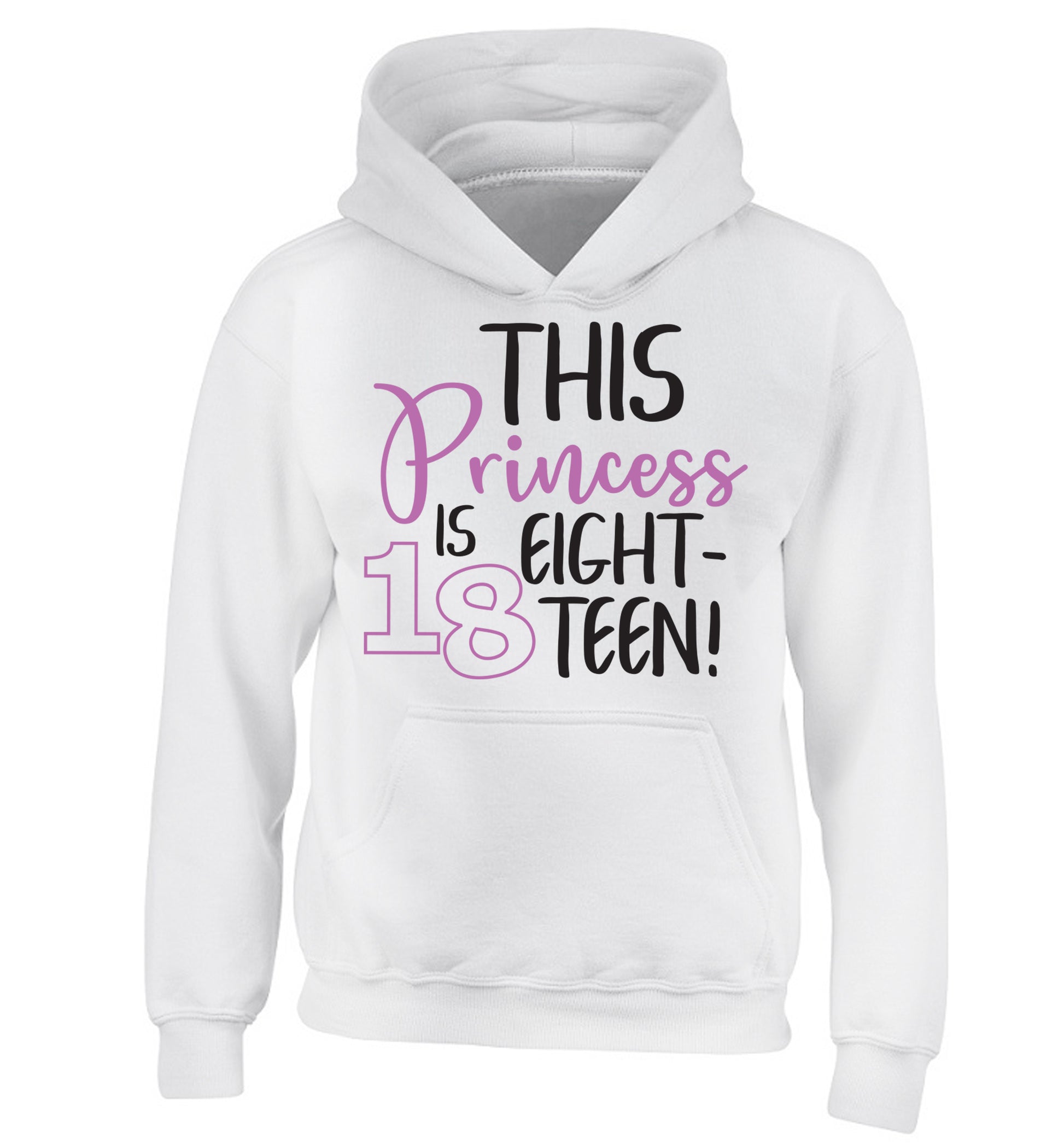 This princess is 18 children's white hoodie 12-13 Years