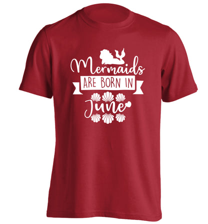 Mermaids are born in June adults unisex red Tshirt 2XL