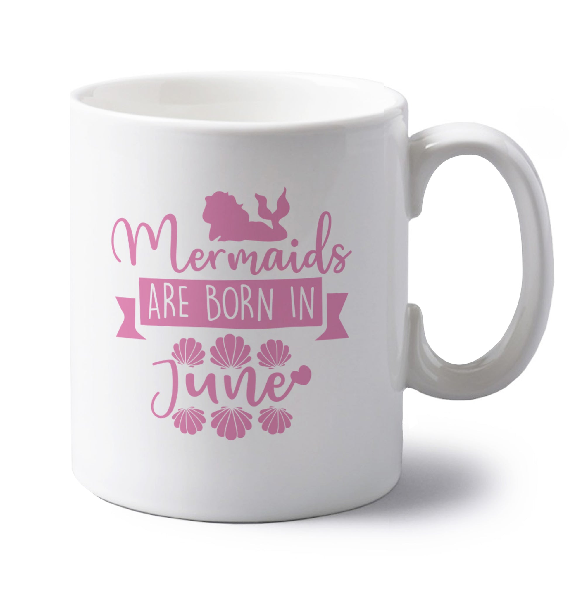 Mermaids are born in June left handed white ceramic mug 