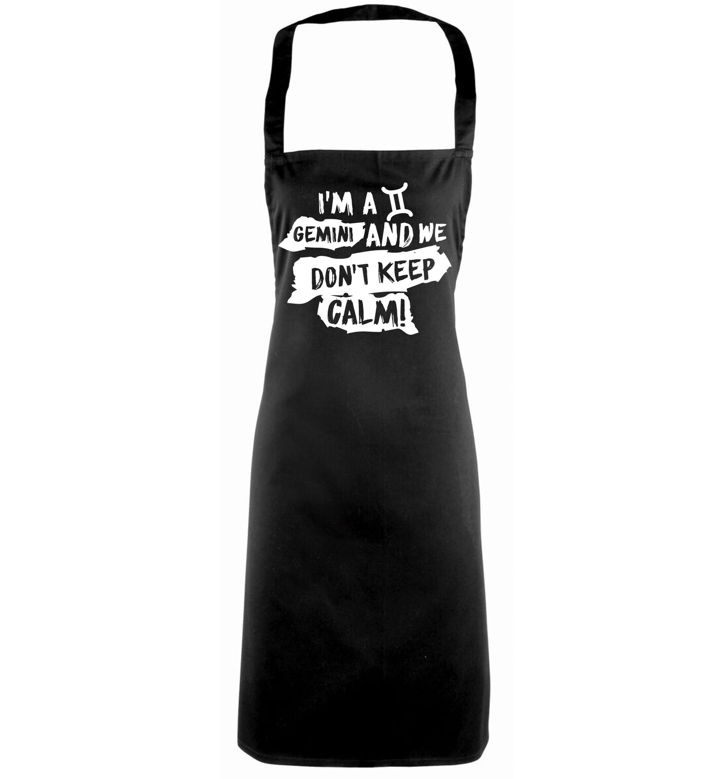I'm a Gemini and we don't keep calm black apron