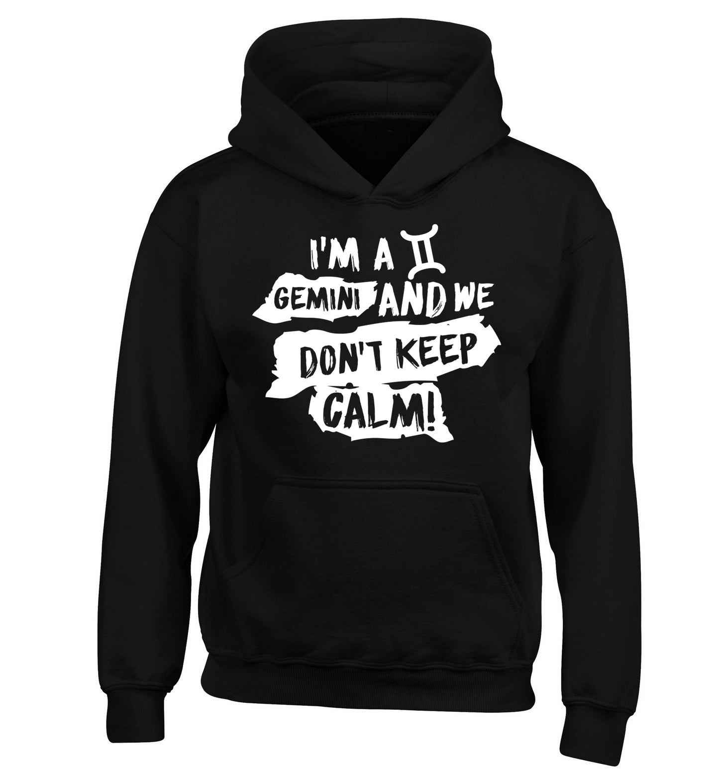 I'm a Gemini and we don't keep calm children's black hoodie 12-13 Years