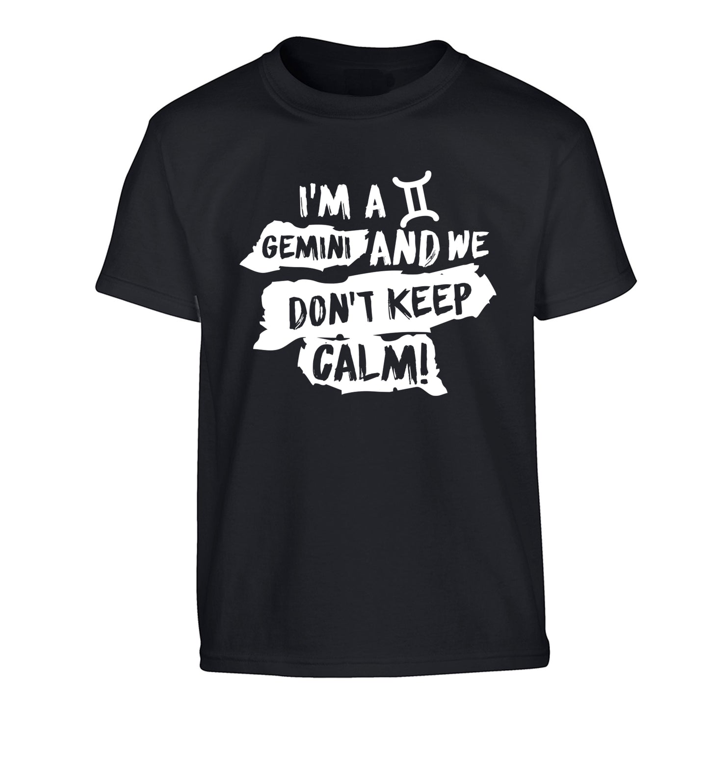 I'm a Gemini and we don't keep calm Children's black Tshirt 12-13 Years