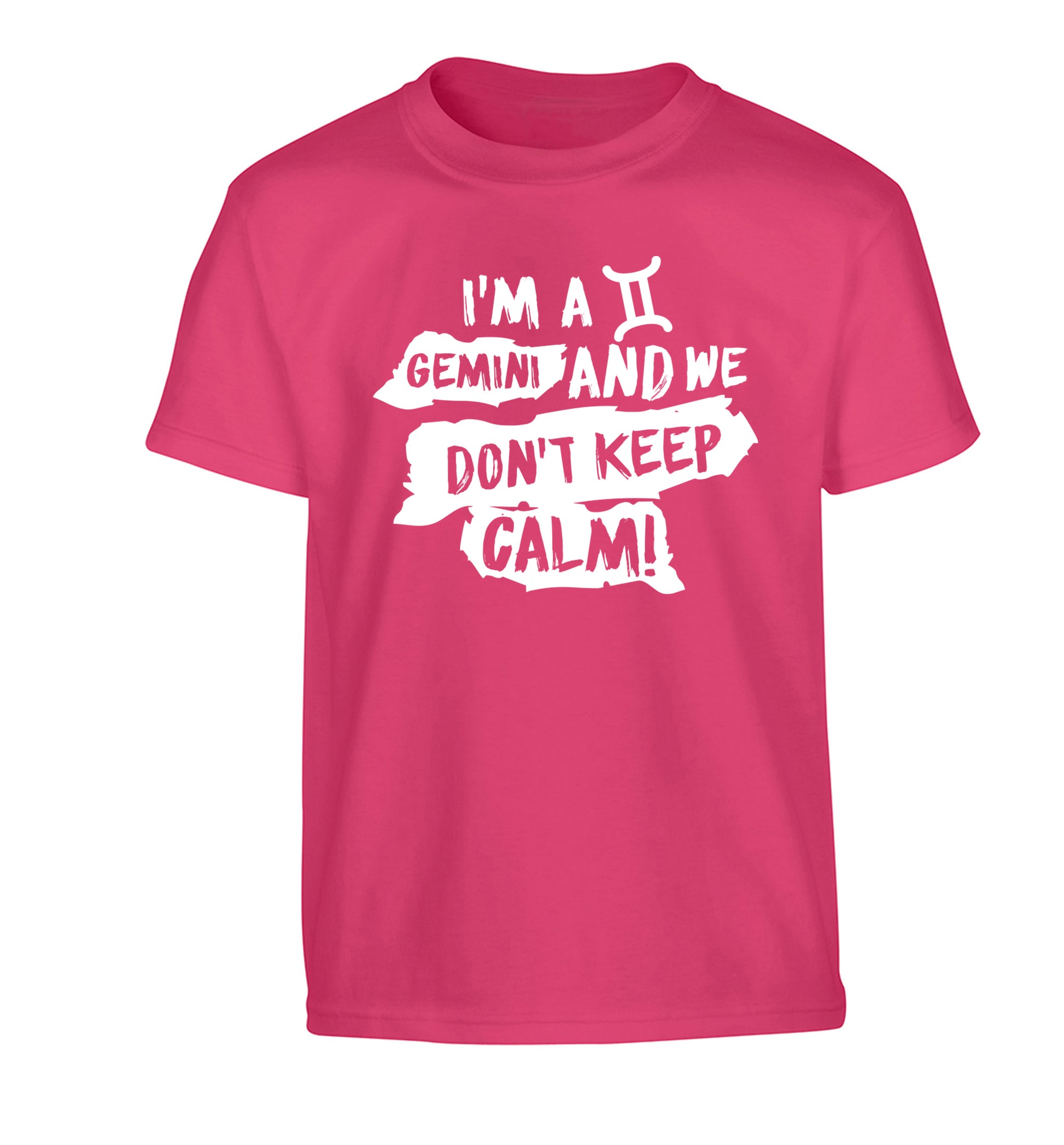 I'm a Gemini and we don't keep calm Children's pink Tshirt 12-13 Years