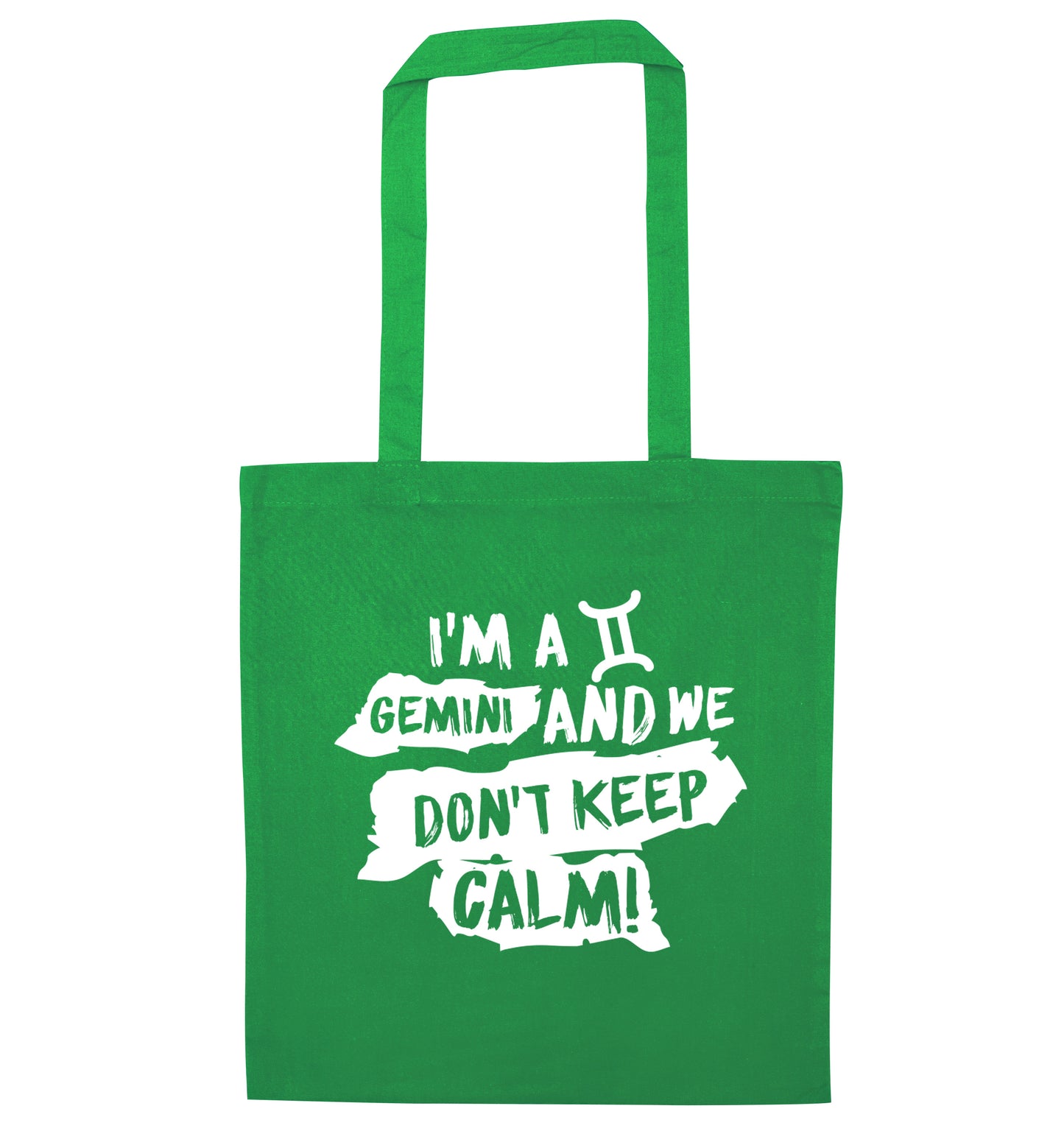 I'm a Gemini and we don't keep calm green tote bag