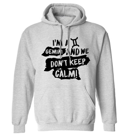 I'm a Gemini and we don't keep calm adults unisex grey hoodie 2XL