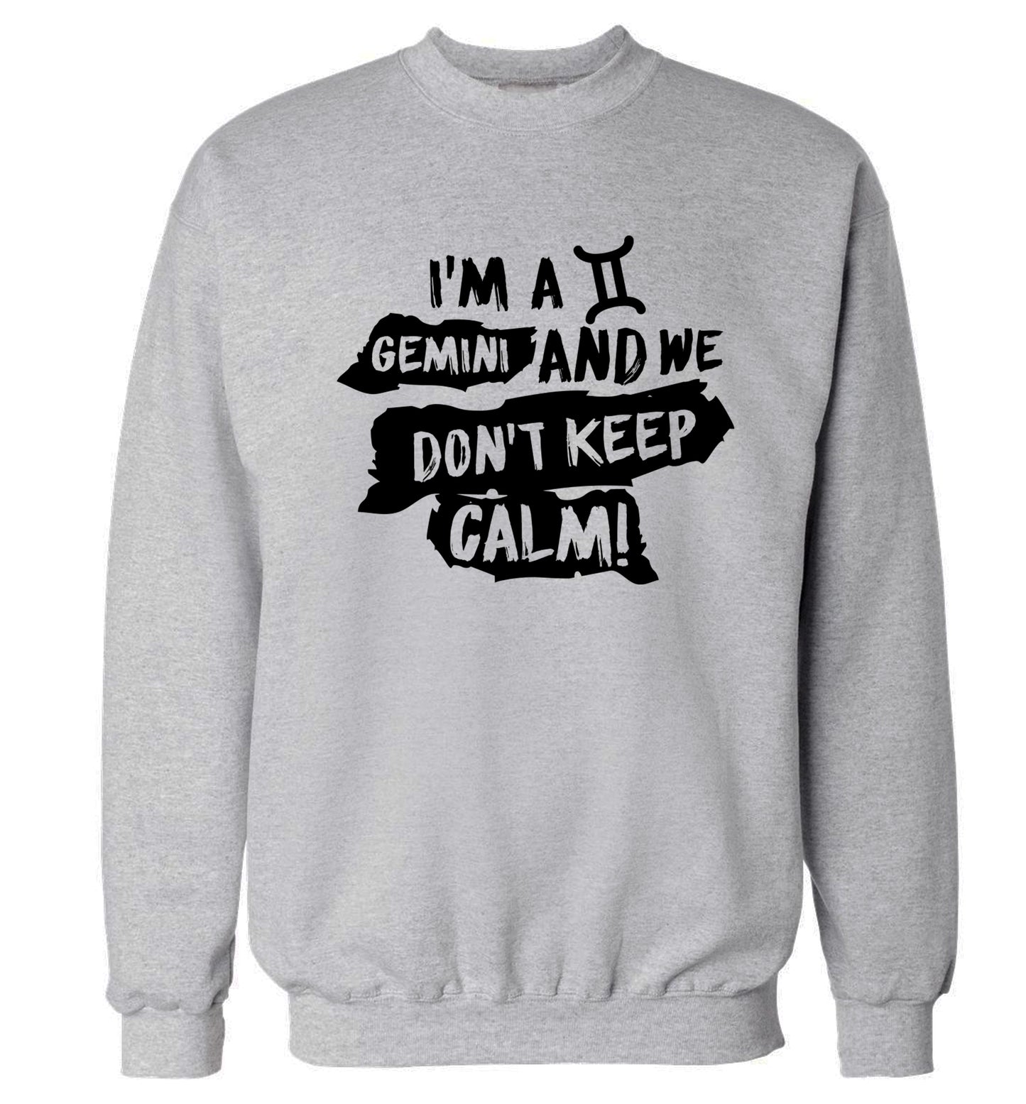 I'm a Gemini and we don't keep calm Adult's unisex grey Sweater 2XL