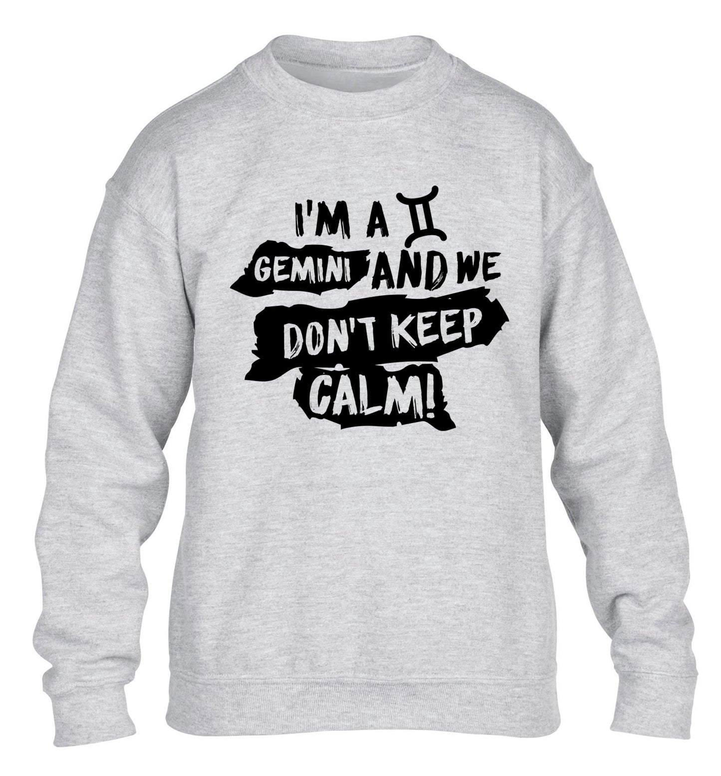 I'm a Gemini and we don't keep calm children's grey sweater 12-13 Years