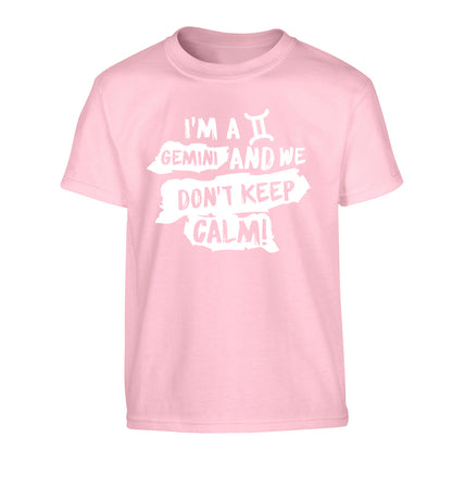 I'm a Gemini and we don't keep calm Children's light pink Tshirt 12-13 Years
