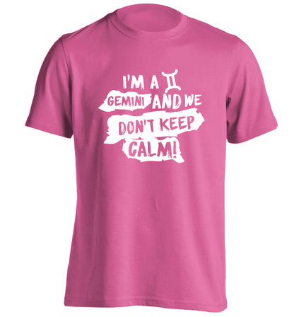 I'm a Gemini and we don't keep calm adults unisex pink Tshirt 2XL
