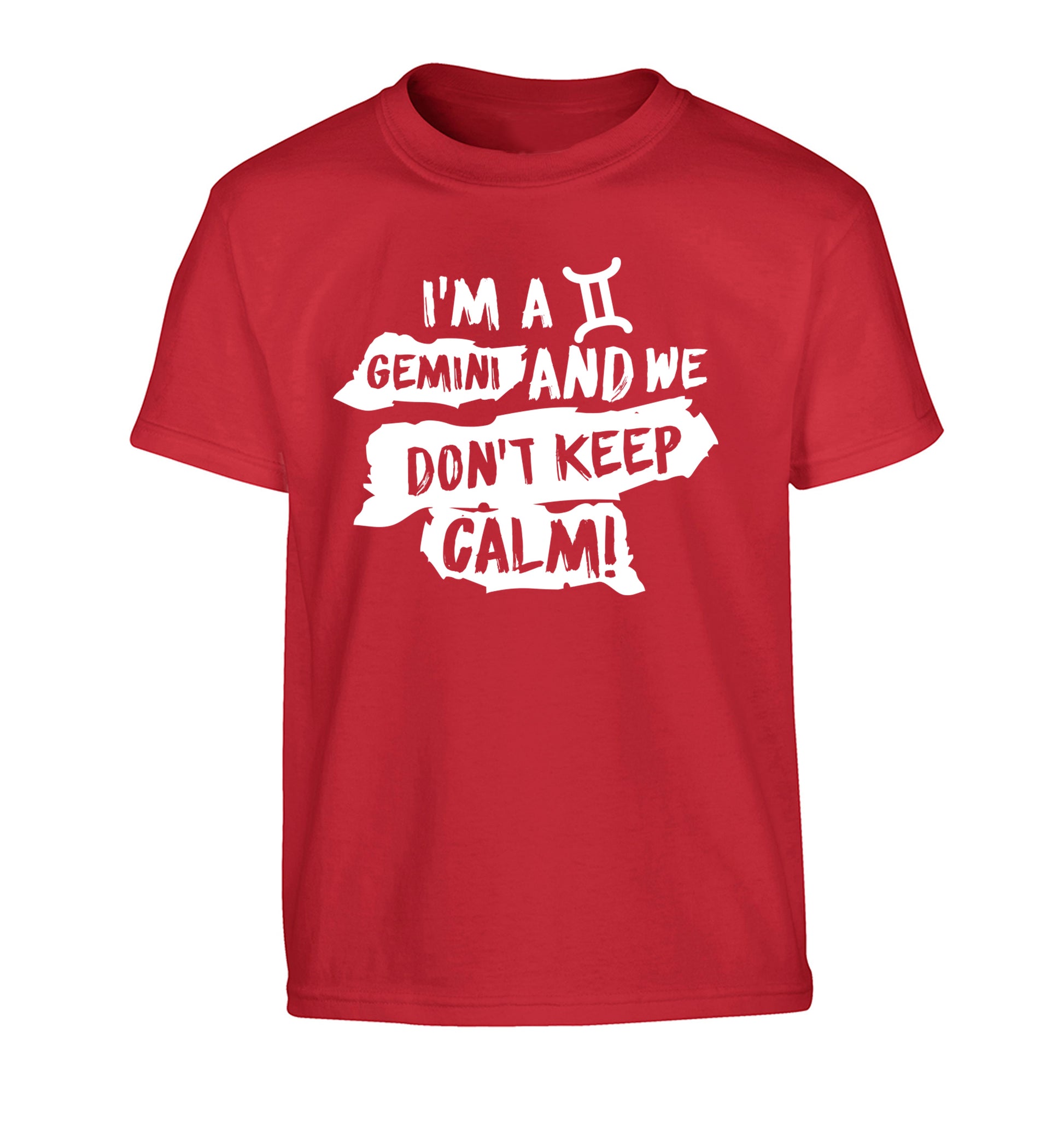 I'm a Gemini and we don't keep calm Children's red Tshirt 12-13 Years