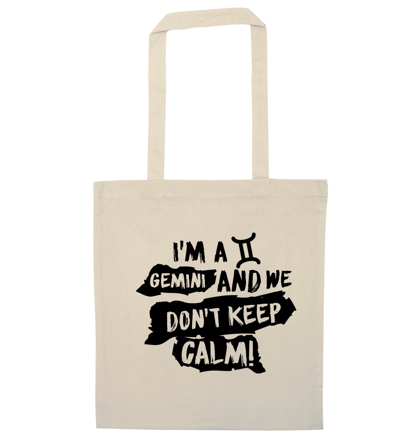 I'm a Gemini and we don't keep calm natural tote bag