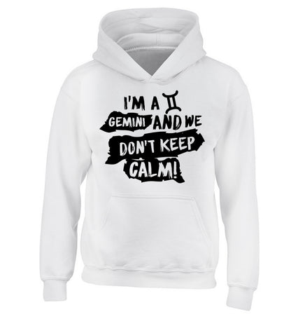 I'm a Gemini and we don't keep calm children's white hoodie 12-13 Years