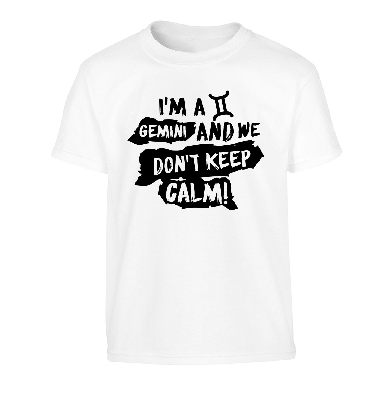 I'm a Gemini and we don't keep calm Children's white Tshirt 12-13 Years