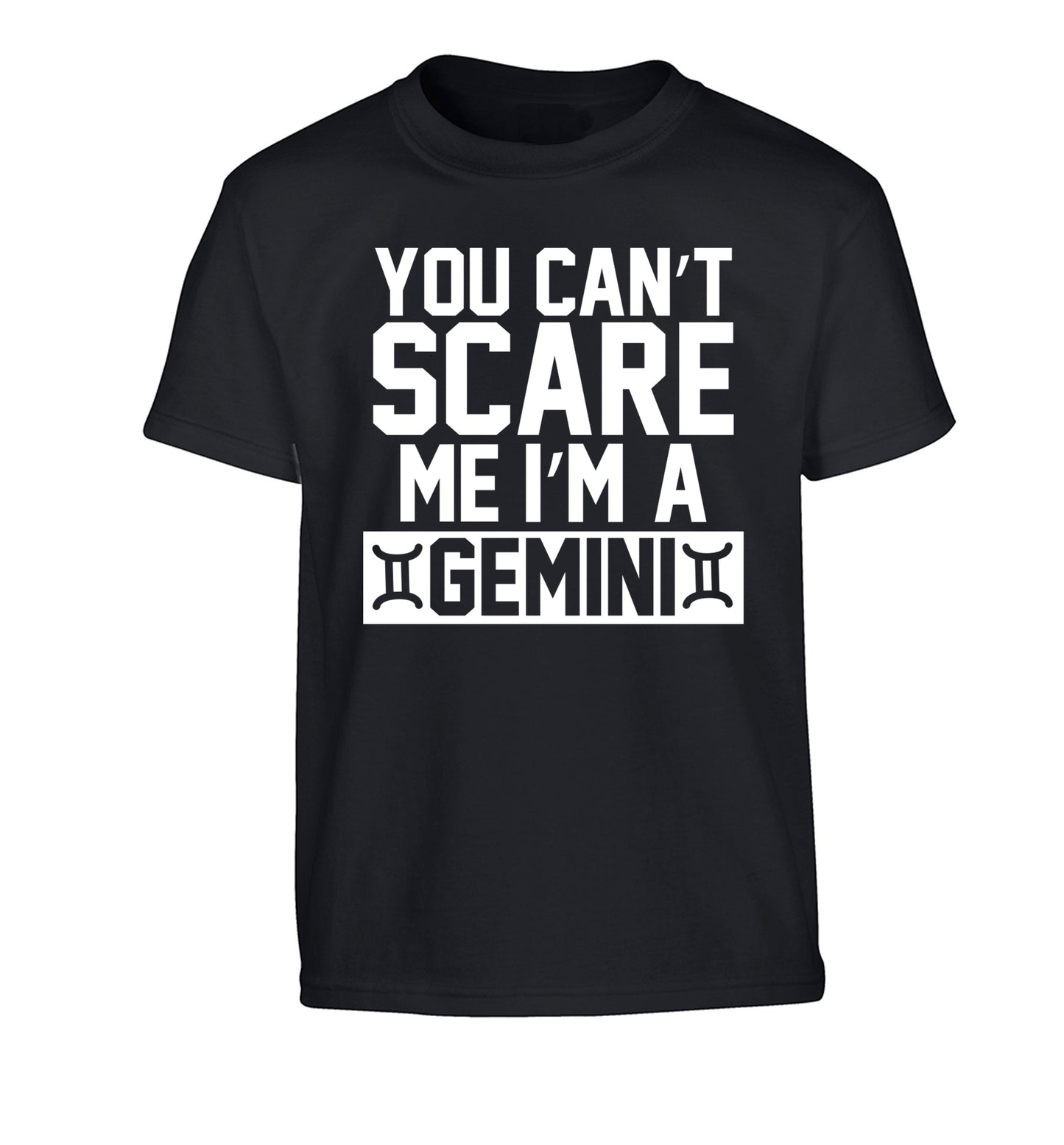 You can't scare me I'm a Gemini Children's black Tshirt 12-13 Years
