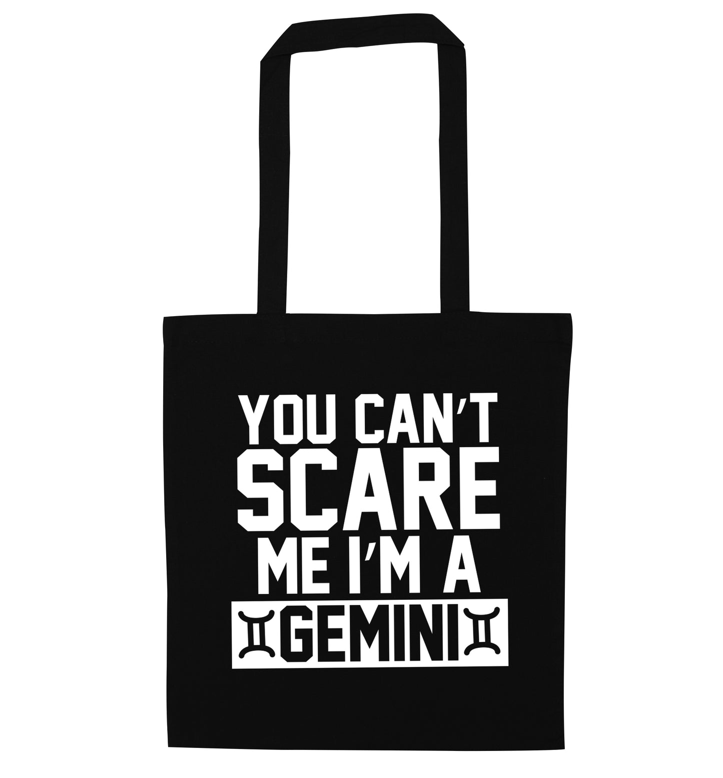 You can't scare me I'm a Gemini black tote bag