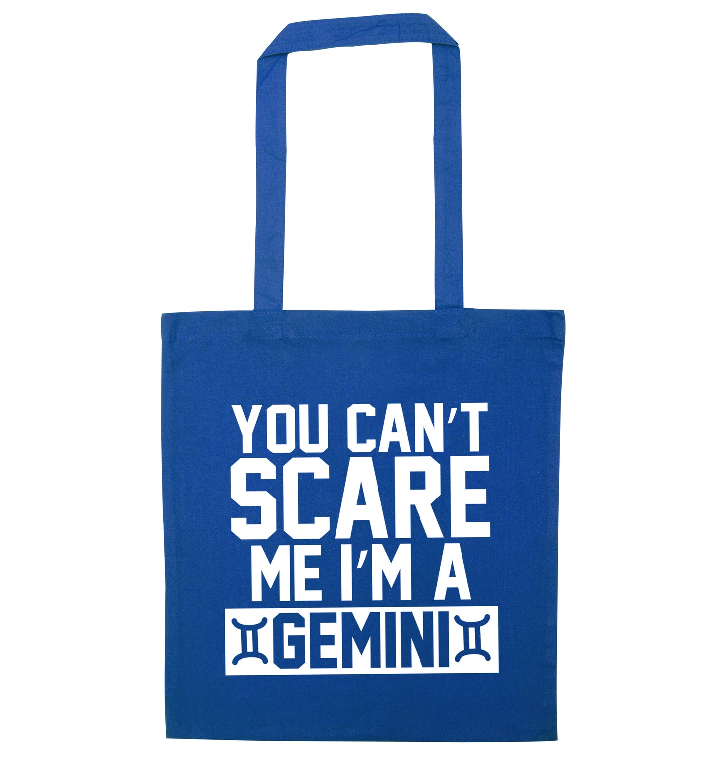 You can't scare me I'm a Gemini blue tote bag