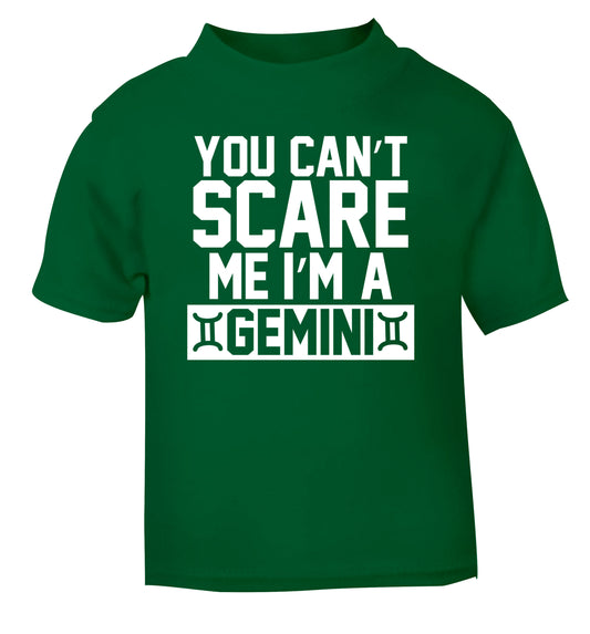 You can't scare me I'm a Gemini green Baby Toddler Tshirt 2 Years
