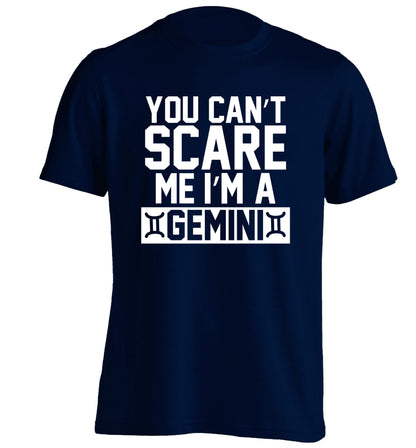 You can't scare me I'm a Gemini adults unisex navy Tshirt 2XL