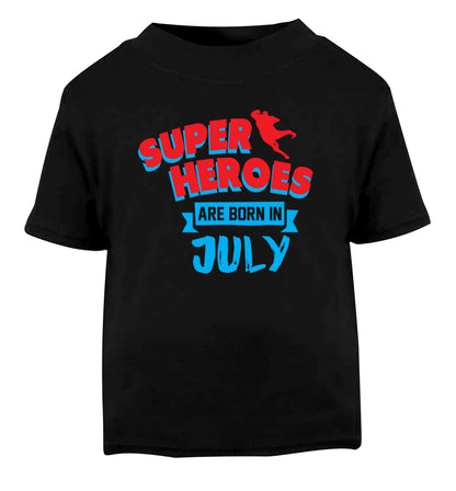 Superheroes are born in July Black Baby Toddler Tshirt 2 years