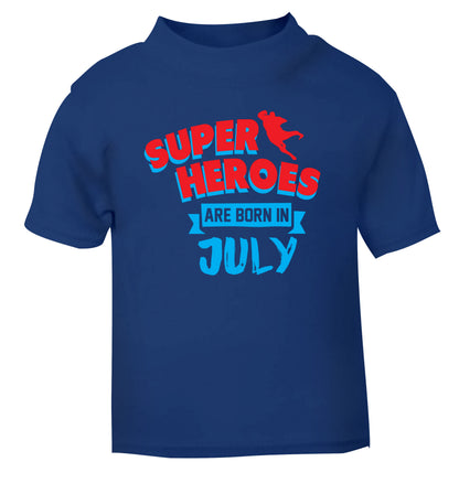 Superheroes are born in July blue Baby Toddler Tshirt 2 Years