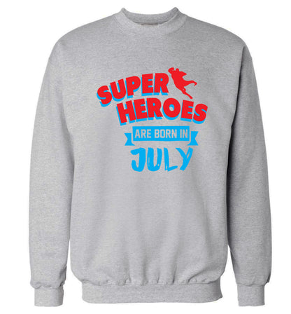 Superheroes are born in July Adult's unisex grey Sweater 2XL