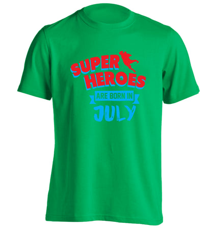 Superheroes are born in July adults unisex green Tshirt 2XL