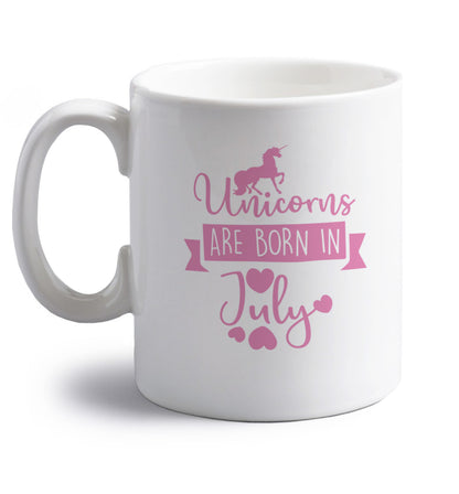 Unicorns are born in July right handed white ceramic mug 