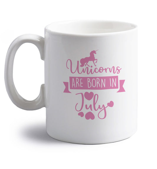 Unicorns are born in July right handed white ceramic mug 
