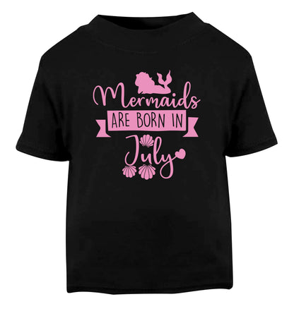 Mermaids are born in July Black Baby Toddler Tshirt 2 years