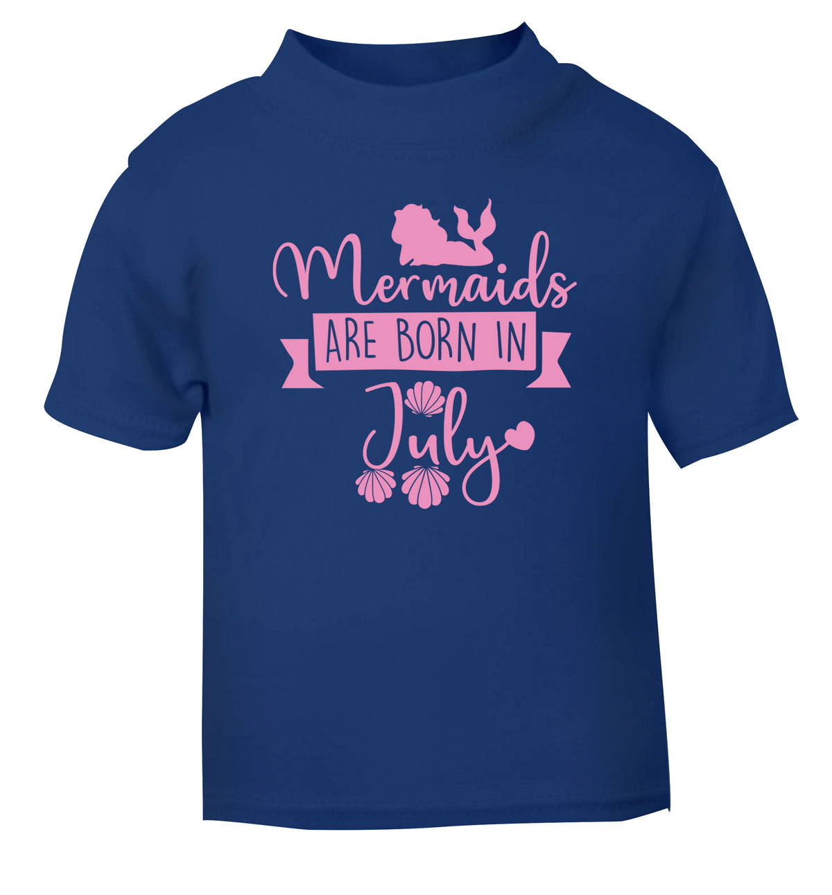 Mermaids are born in July blue Baby Toddler Tshirt 2 Years