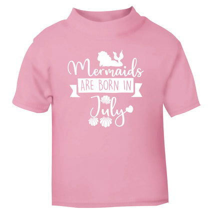 Mermaids are born in July light pink Baby Toddler Tshirt 2 Years