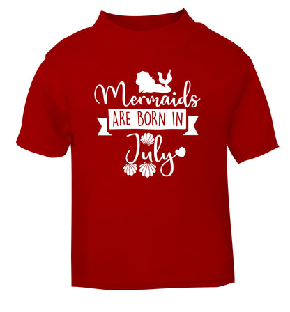 Mermaids are born in July red Baby Toddler Tshirt 2 Years