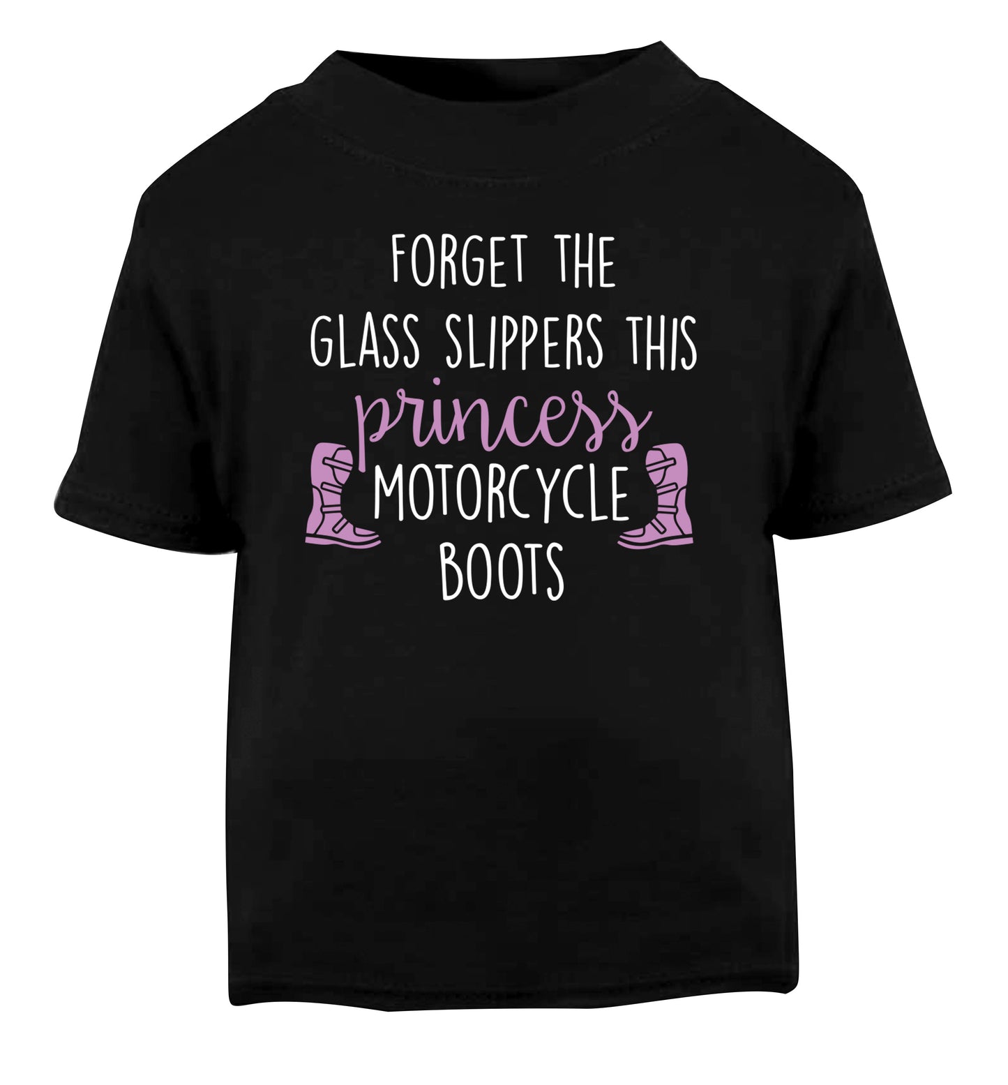 Forget the glass slippers this princess wears motorcycle boots Black Baby Toddler Tshirt 2 years
