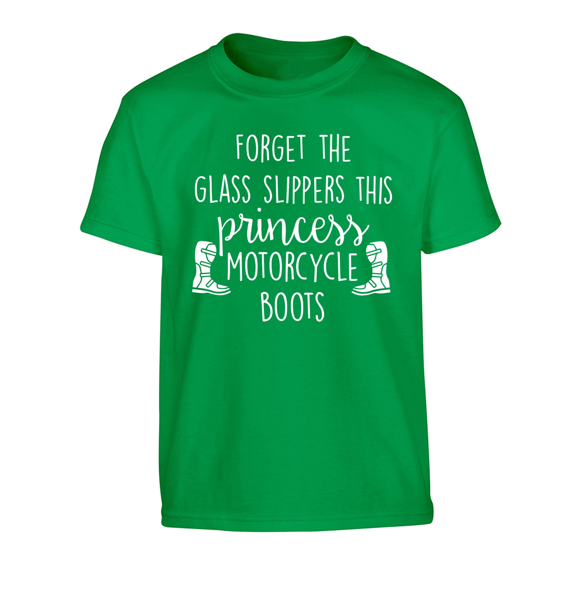 Forget the glass slippers this princess wears motorcycle boots Children's green Tshirt 12-13 Years