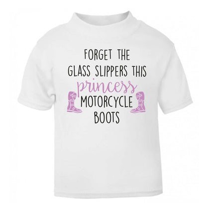 Forget the glass slippers this princess wears motorcycle boots white Baby Toddler Tshirt 2 Years